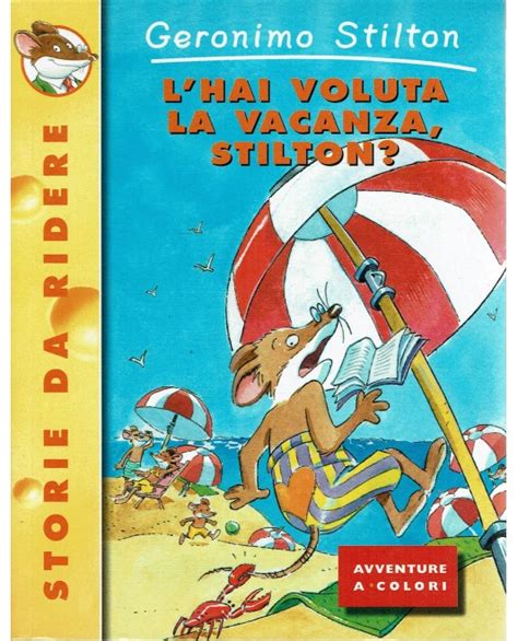 Storie Da Ridere Geronimo Stilton Hai Voluta Vacanza Stilton Ed