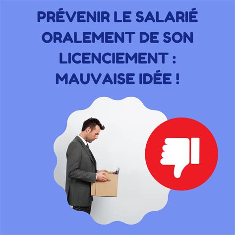 Pourquoi Pr Venir Le Salari Oralement De Son Licenciement Est Une