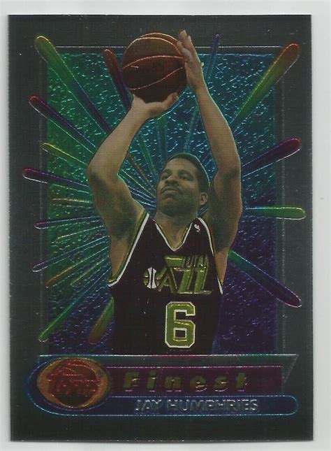 Jay Humphries Topps Finest Card Nm Mt Condition Utah Jazz Ebay