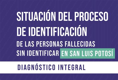 Situación Del Proceso De Identificación De Las Personas Fallecidas Sin Identificar En Cada Uno