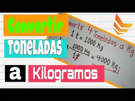 Convertir Toneladas A Kilogramos Y Kilogramos A Toneladas YouTube