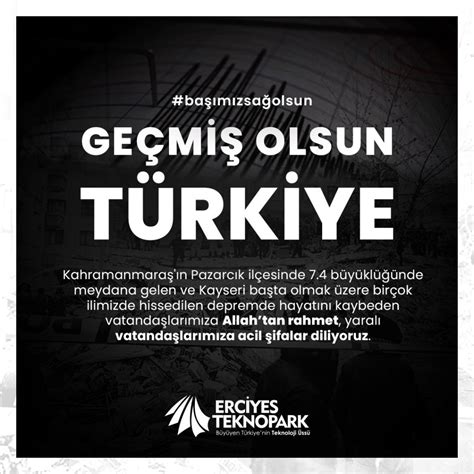 Geçmiş Olsun TÜRKİYE Erciyes Teknopark