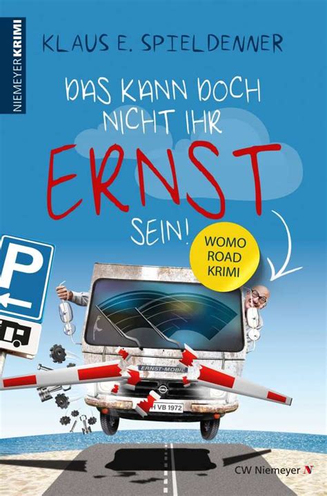 Das Kann Doch Nicht Ihr Ernst Sein Klaus E Spieldenner Buch Jpc