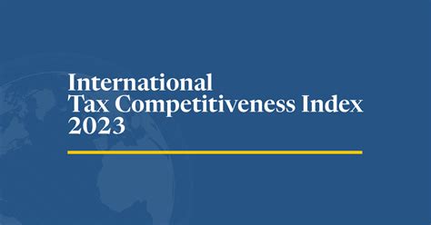 2023 International Tax Competitiveness Index Tax Foundation