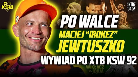 Maciej Irokez Jewtuszko Egna Si Z Ksw Zwyci Stwem Pi Knie Si