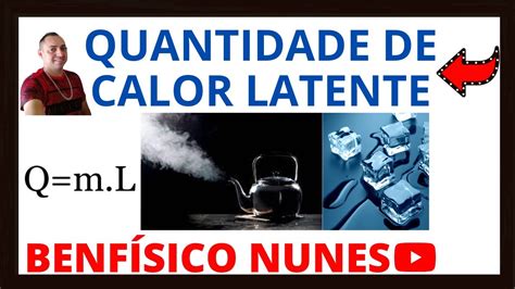 QUANTIDADE DE CALOR LATENTE YouTube