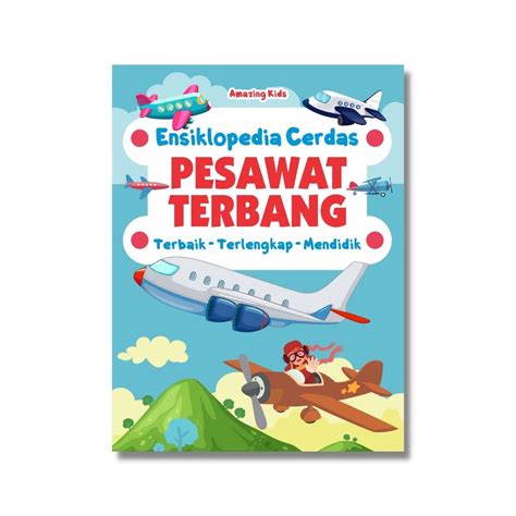 Jual Buku Anak Ensiklopedia Cerdas Pesawat Terbang Hard Cover