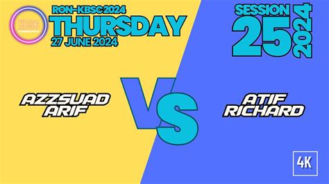 Azzsuad Arif Vs Atif Richardseow Ron Kbsc Thursday