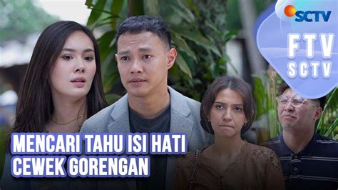 Ftv Sctv Hardi Fadhillah Jennifer Eve Mencari Tahu Isi Hati Cewek