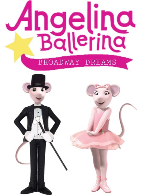 Angelina Ballerina: Broadway Dreams | Sprout Fanon Wiki | Fandom