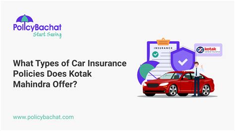 What Types Of Car Insurance Policies Does Kotak Mahindra Offer