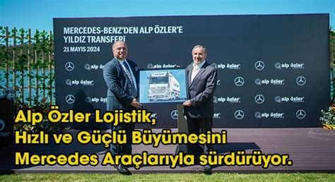 Alp Özler Lojistik Araç Filosunu 153 adet Mercedes Benz Actros ve