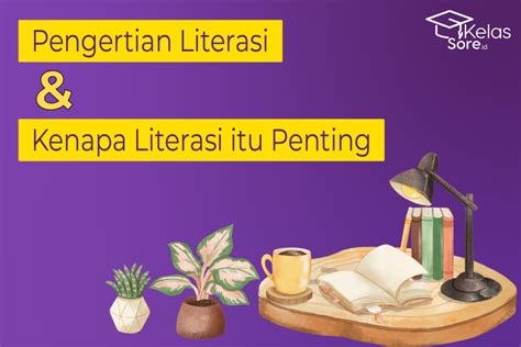 Pengertian Literasi And Kenapa Literasi Itu Penting