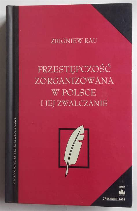 PRZESTĘPCZOŚĆ ZORGANIZOWANA W POLSCE I JEJ ZWALCZA 13364970382