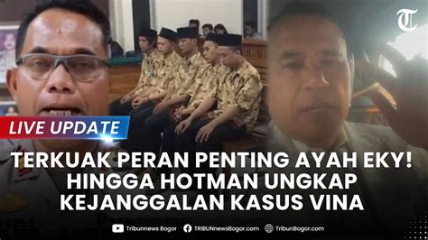 Live Update Terkuak Peran Penting Ayah Eky Hingga Hotman Ungkap