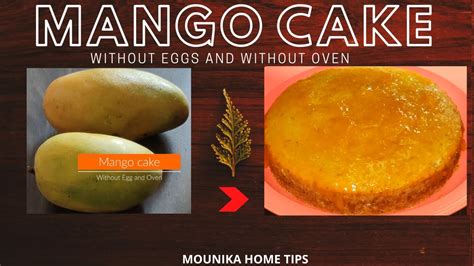 How To Make Mango Cake At Home Without Oven Homemade Mango Cake