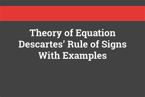 Theory Of Equation Descartes Rule Of Signs With Examples Livedu