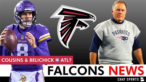 Huge Falcons News Atlanta Zeroing In On Bill Belichick Kirk Cousins