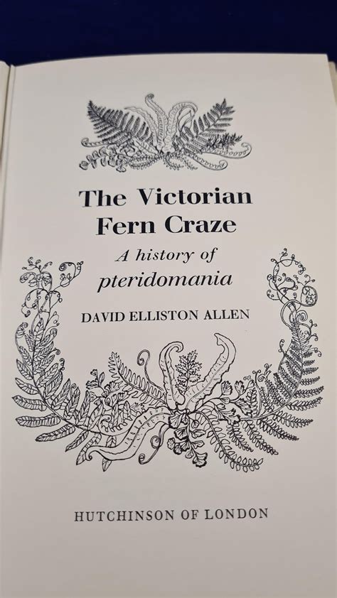 David Elliston Allen The Victorian Fern Craze Hutchinson 1969