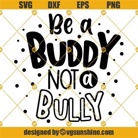 Be A Buddy Not A Bully Svg Unity Day Svg Unity Bullying Buddy