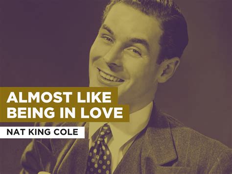 Prime Video Almost Like Being In Love Al Estilo De Nat King Cole