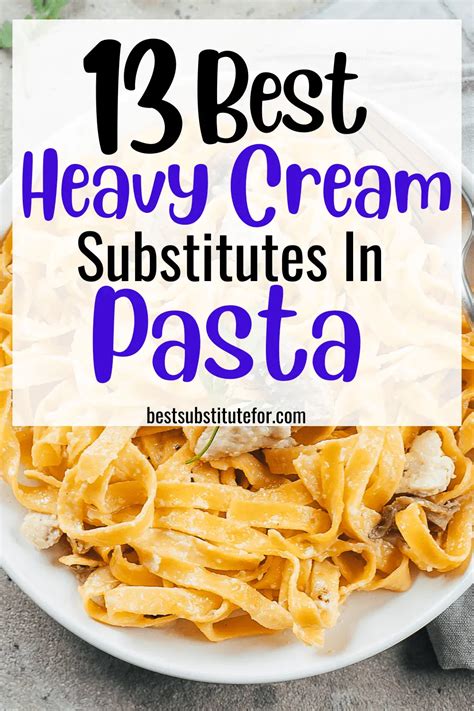 15 Best Ways To Substitute for Heavy Cream in Pasta - Best Substitute For Cooking