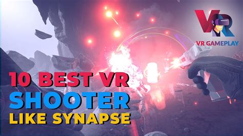 Best Vr Shooter Games To Try As An Alternative To Synapse Youtube