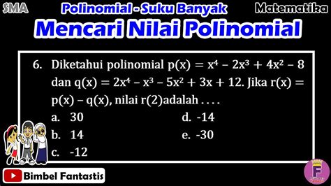 Mencari Nilai Polinomial Suku Banyak Seri Belajar No 6 20 Uk2 Mtk Peminatan 11 Sma