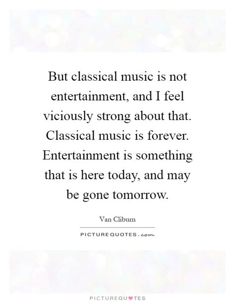 Van Cliburn Quotes & Sayings (8 Quotations)