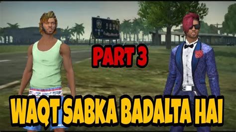 Waqt Sabka Badalta Hai Part In Free Fire Short Film In Hindi Gaming