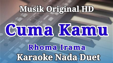 Karaoke Cuma Kamu Rhoma Irama Ft Elvy Sukaesih Nada Duet Versi OM