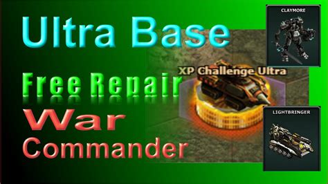 War Commander Xp Challenge Ultra Base Free Repair Nov Youtube