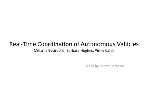 Real Time Coordination Of Autonomous Vehicles Ppt