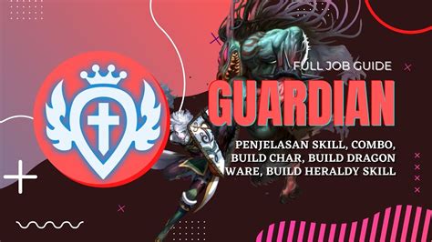 Full Job Guide Guardian Skill Build Dragon Ware Dll Dragon Nest M