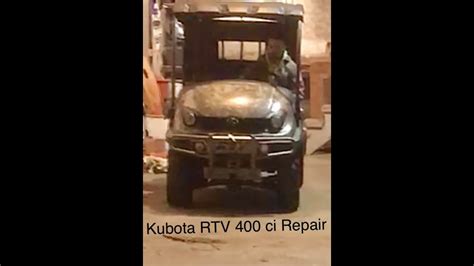 Kubota RTV 400ci Repair YouTube