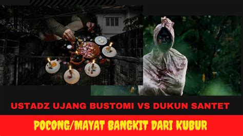 Dukun Santet Vs Ustad Dukun Menghidupkan Mayit Dari KUBUR USTAD Baca