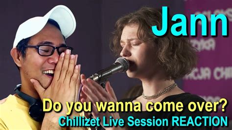 Chillizet Live Session Jann Do You Wanna Come Over Reaction Youtube