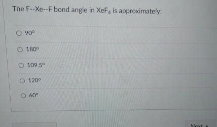 Solved The F-xe-F ﻿bond angle in xeF4 ﻿is | Chegg.com