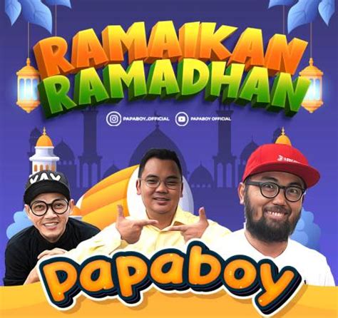 "Ramaikan Ramadhan" by PapaBoy: Lagu Original untuk Meramaikan Bulan ...