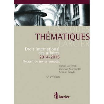 Code Th Matique Larcier Droit International Des Affaires