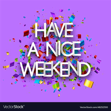 Have A Nice Weekend Sign On Cut Ribbon Confetti Vector Image