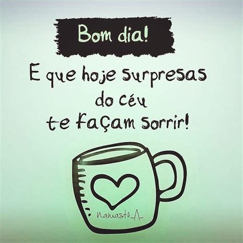 30 Mensagens Curtas De Bom Dia Para Acordar De Bem Com A Vida