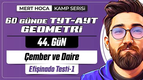 Çember ve Daire Efişinado Testi 1 60 Günde TYT AYT Geometri Kampı