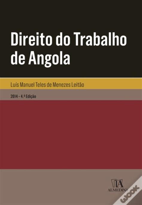 Direito Do Trabalho De Angola Edi O De Lu S Manuel Teles De