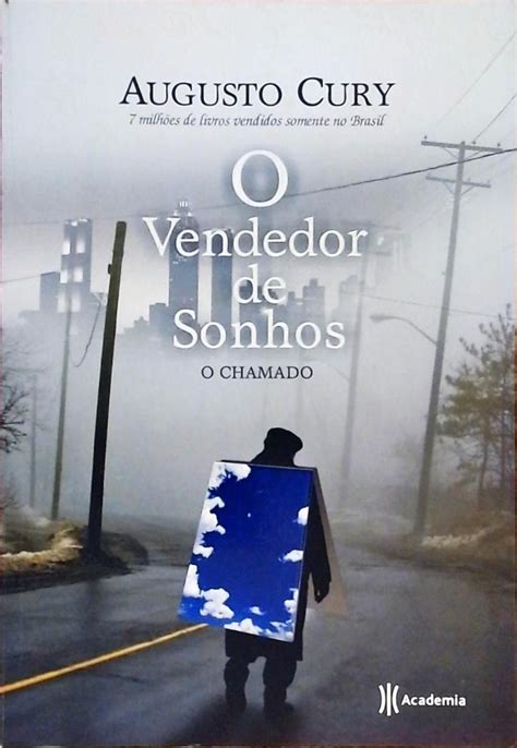 O Vendedor De Sonhos O Chamado Augusto Cury Tra A Livraria E Sebo