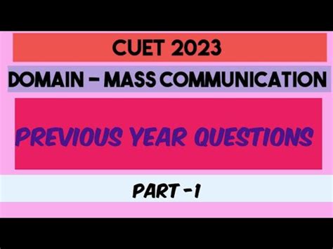 PREVIOUS YEAR QUESTIONS OF CUET MASS COMMUNICATION DOMAIN EXAM 2022