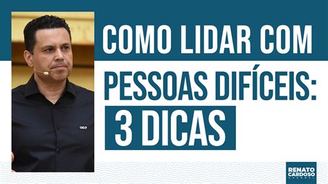 Como Lidar Pessoas Dif Ceis Dicas Universal Org Portal