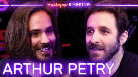 ARTHUR PETRY À DERIVA PODCAST Mais que 8 Minutos 166 YouTube