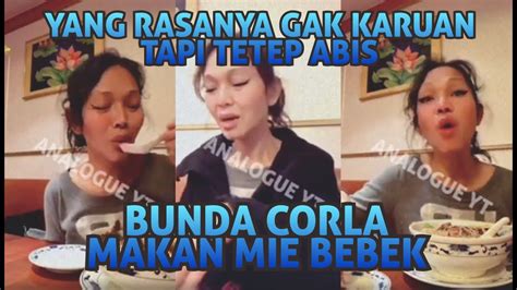 BUNDA CORLA MAKAN MIE BEBEK YANG RASANYA GAK ENAK TAPI TETEP ABIS