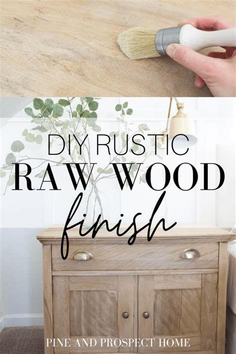 DIY Rustic Raw Wood Finish Process Pine And Prospect Home